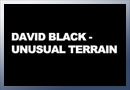 David Black - Unusual Terrain link